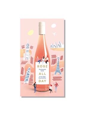 🆕 Rosé All Day–The Essential Guide Book-Hardback
